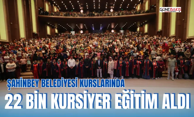 Şahinbey Belediyesi Kurslarında 22 bin kursiyer eğitim aldı