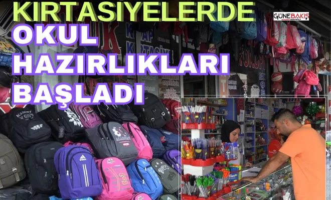 Kırtasiyelerde okul hazırlıkları başladı