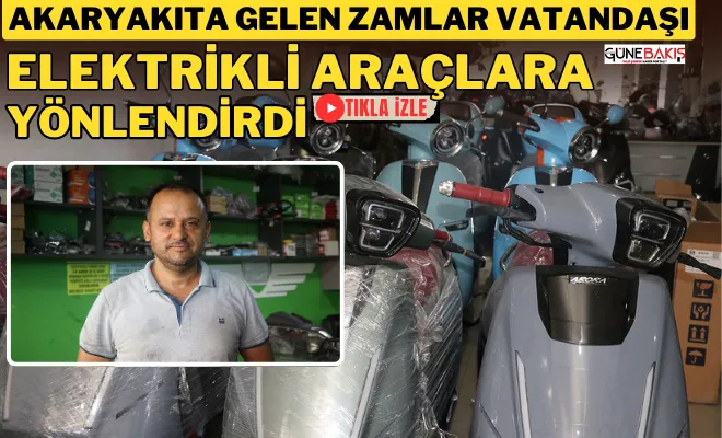 Akaryakıta gelen zamlar vatandaşı elektrikli araçlara yönlendirdi