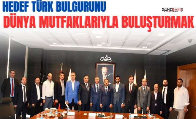 Hedef Türk bulgurunu dünya mutfaklarıyla buluşturmak