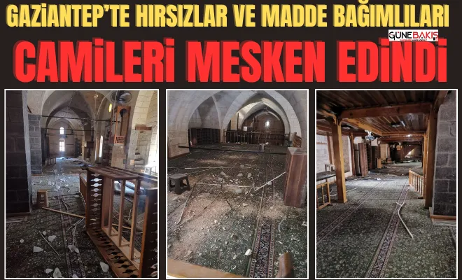 Gaziantep’te hırsızlar ve madde bağımlıları camileri mesken edindi
