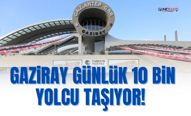 Gaziray günlük 10 bin yolcu taşıyor!