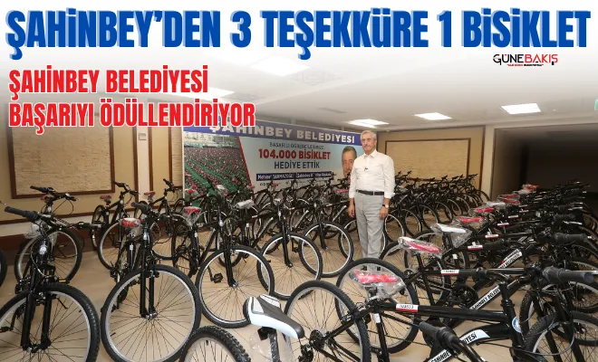 Şahinbey’den 3 teşekküre 1 bisiklet