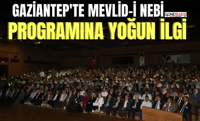 Gaziantep'te Mevlid-i Nebi programına yoğun ilgi