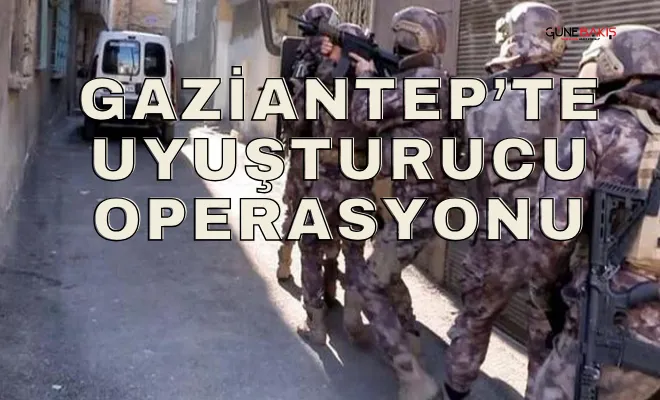 Gaziantep’te uyuşturucu operasyonu 8 şüpheli yakalandı