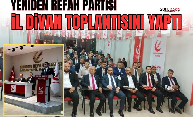 Yeniden Refah Partisi İl Divan Toplantısını yaptı 