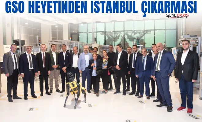 GSO heyetinden İstanbul çıkarması