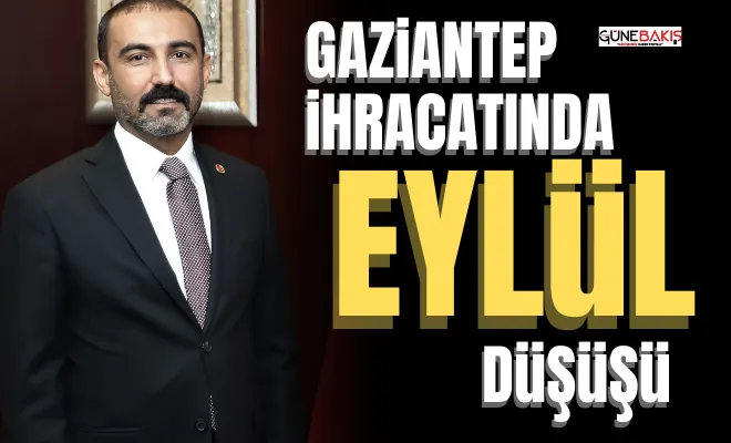 Gaziantep ihracatında Eylül düşüşü