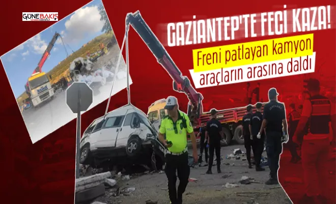 Gaziantep'te katliam gibi kaza: 6 ölü, 17 yaralı