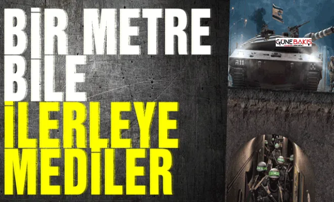 Kassam: Bir metre bile ilerleyemediler!