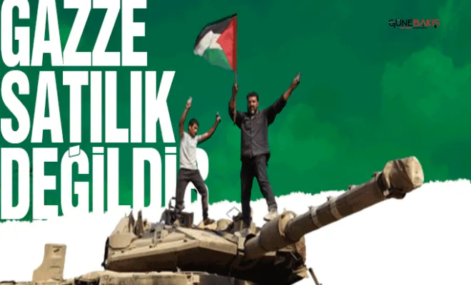Gazze Satılık Değildir
