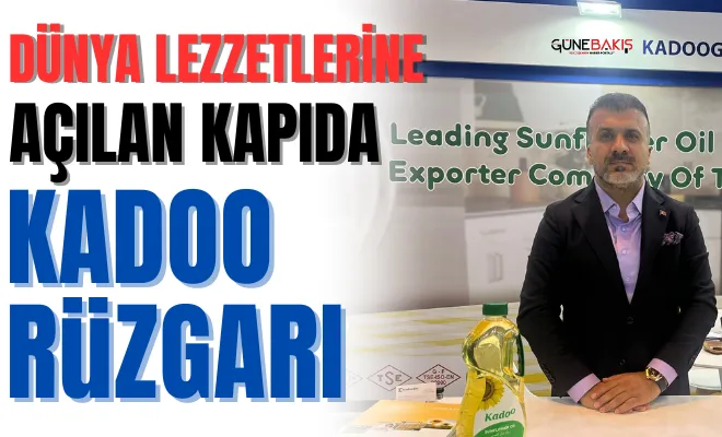 Dünya lezzetlerine açılan kapıda Kadoo rüzgarı