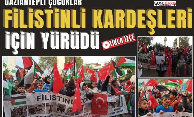 Gaziantepli çocuklar Filistinli kardeşleri için yürüdü