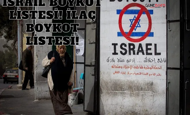 İsrail boykot listesi! İlaç boykot listesi!