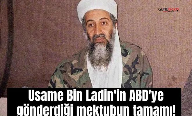 Usame Bin Ladin'in ABD'ye gönderdiği mektubun tamamı!