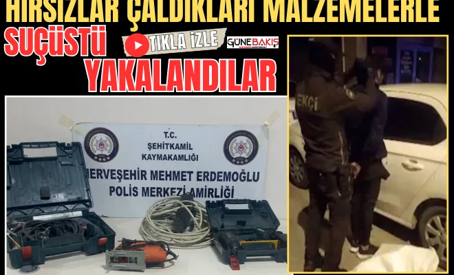 Hırsızlar çaldıkları malzemelerle suçüstü yakalandılar