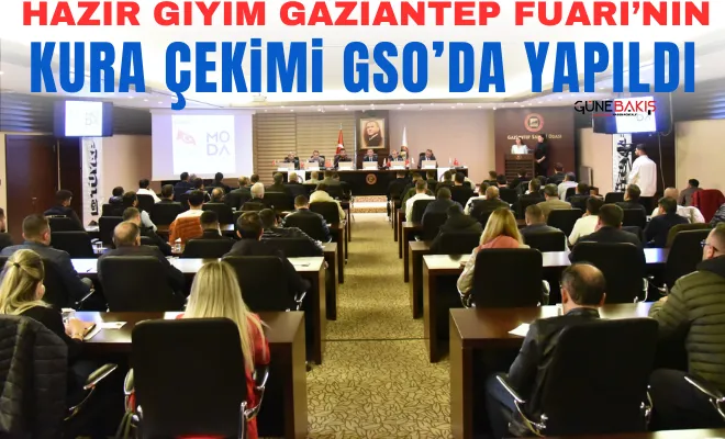 Hazır Giyim Gaziantep Fuarı’nın kura çekimi GSO’da yapıldı