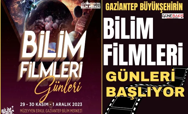 Gaziantep Büyükşehirin Bilim Filmleri Günleri başlıyor
