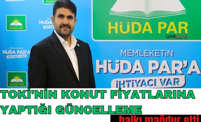 Göçer: TOKİ'nin konut fiyatlarına yaptığı güncelleme halkı mağdur etti