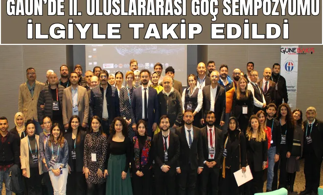 GAÜN’de II. Uluslararası Göç Sempozyumu ilgiyle takip edildi 
