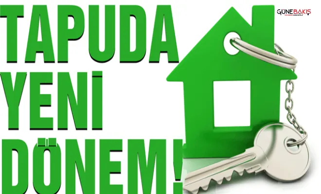 Dikkat tapuda yeni dönem başlıyor! İşte detaylar