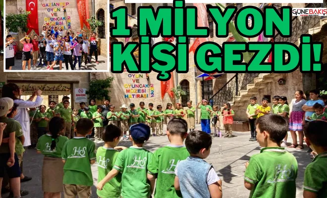 Gaziantep oyun ve oyuncak müzesi’ni 1 milyon kişi gezdi! 