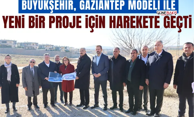 Büyükşehir, Gaziantep modeli ile yeni bir proje için harekete geçti! 
