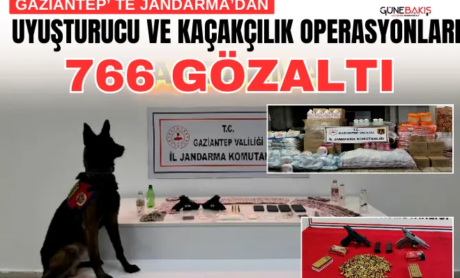 Gaziantep’ te Jandarma’dan uyuşturucu ve kaçakçılık operasyonları: 766 gözaltı