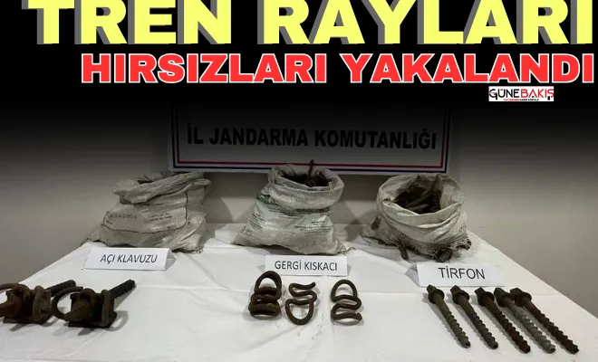 Tren rayları hırsızları yakalandı