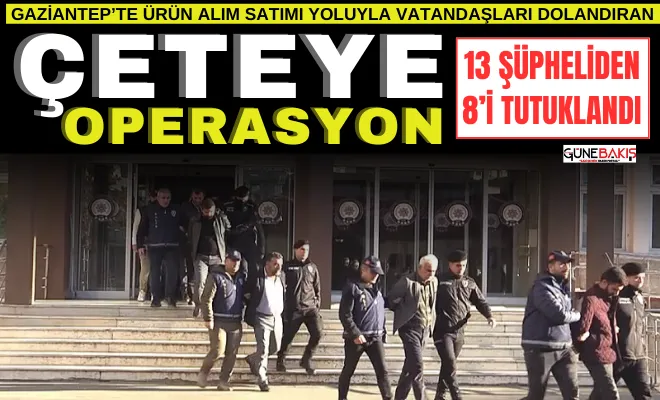 Gaziantep’te sosyal medyadan mal alım satımı yoluyla vatandaşları dolandıran şebekeye operasyon