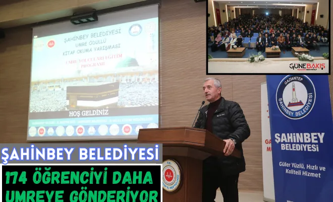 Şahinbey Belediyesi 174 öğrenciyi daha umreye gönderiyor