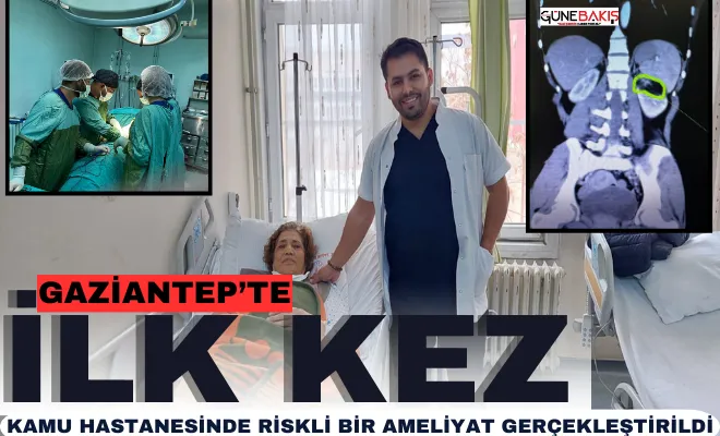 Gaziantep’te ilk kez kamu hastanesinde yapılan bir ameliyat gerçekleştirildi