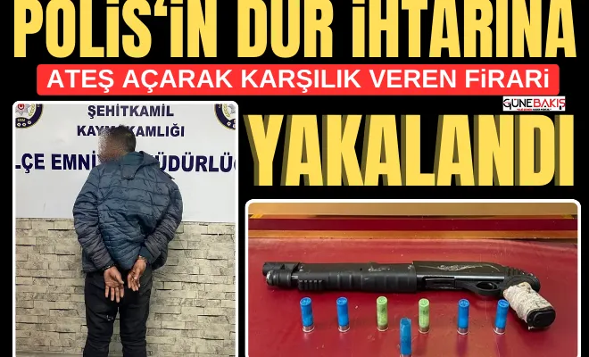 Gaziantep'te polise ateş açarak kaçan firari hükümlü şahıs yakalandı