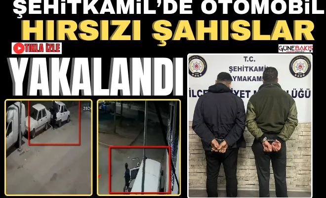 Şehitkamil’de otomobil hırsızı şahıslar yakalandı