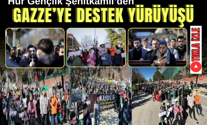 Hür Gençlik Şehitkamil’den Gazze’ye destek yürüyüşü