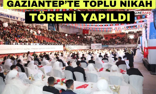Gaziantep’te toplu nikah töreni yapıldı