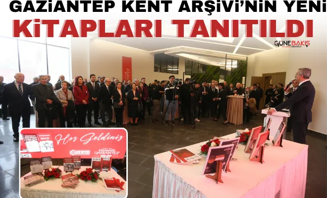 Gaziantep Kent Arşivi’nin yeni kitapları tanıtıldı