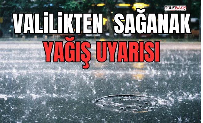 Gaziantep Valiliğinden sağanak yağış uyarısı