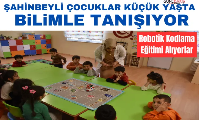 Şahinbeyli çocuklar küçük yaşta bilimle tanışıyor