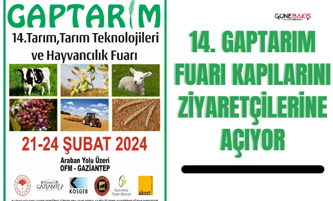 14. GAPTARIM Fuarı kapılarını ziyaretçilerine açıyor