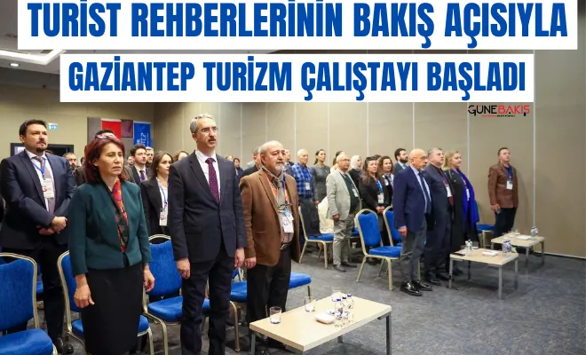 Gaziantep Büyükşehir ev sahipliği’nde yeni turizm çalıştayı