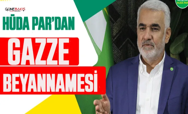 HÜDA PAR Gazze Beyannamesini açıkladı: İnsani yardım, boykot, hükümete düşen sorumluluk