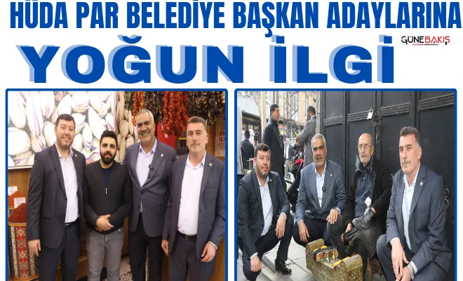 HÜDA PAR Belediye Başkan Adaylarına yoğun ilgi