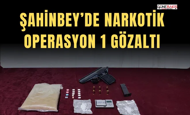 Şahinbey’de narkotik operasyon 1 gözaltı