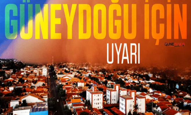 Güneydoğu için toz taşınımı uyarısı