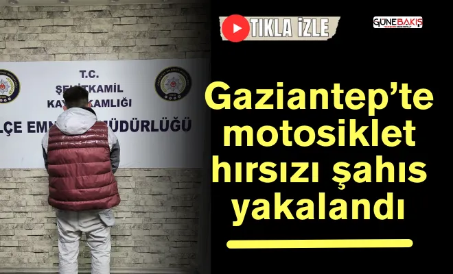 Gaziantep’te motosiklet hırsızı şahıs yakalandı