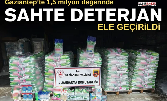 Gaziantep’te 1,5 milyon değerinde sahte deterjan ele geçirildi