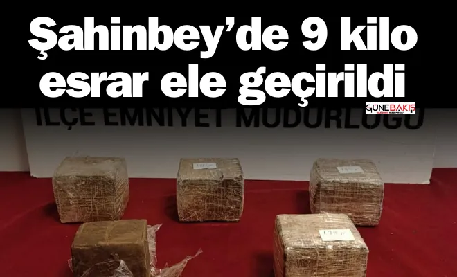 Şahinbey’de 9 kilo esrar ele geçirildi