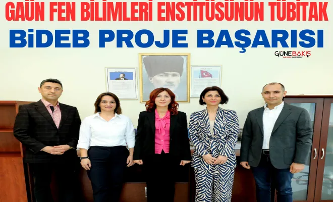 GAÜN Fen Bilimleri Enstitüsünün TÜBİTAK BİDEB proje başarısı