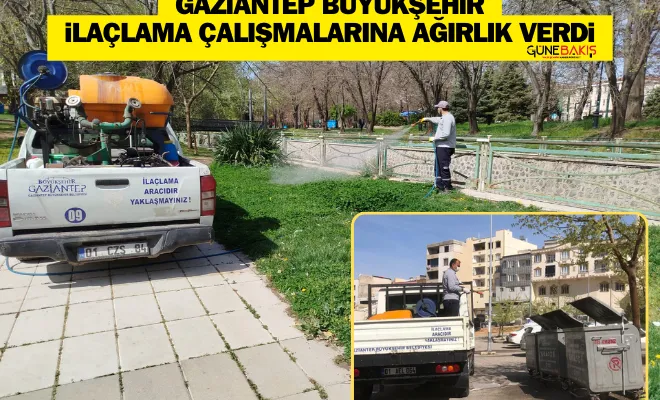 Gaziantep Büyükşehir, ilaçlama çalışmalarına ağırlık verdi